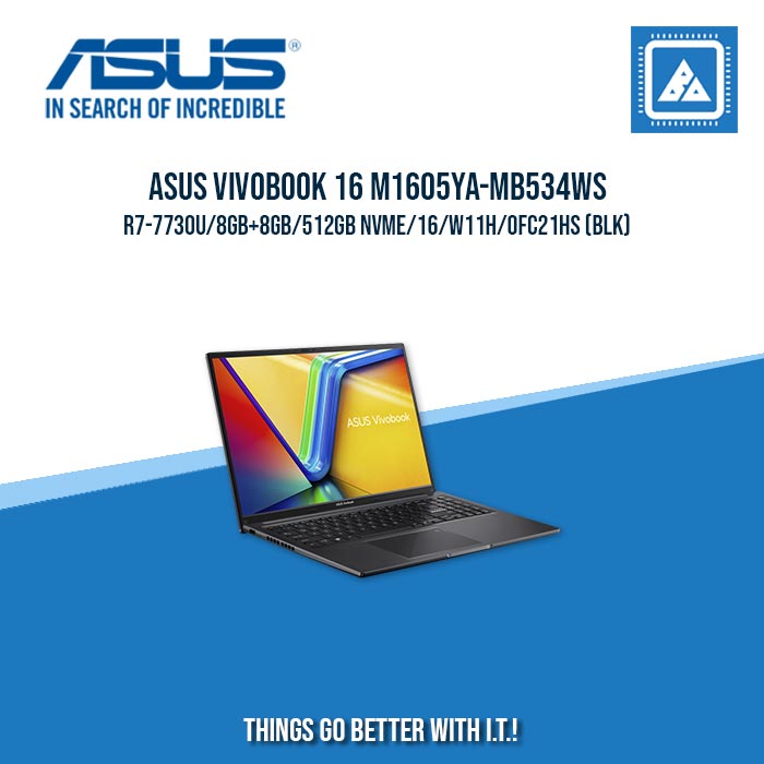 ASUS VIVOBOOK 16 M1605YA-MB534WS R7-7730U/8GB+8GB/512GB NVME | BEST FOR STUDENT AND FREELANCERS LAPTOP ASUS VIVOBOOK 16 M1605YA-MB534WS R7-7730U/8GB+8GB/512GB NVME | BEST FOR STUDENT AND FREELANCERS LAPTOP